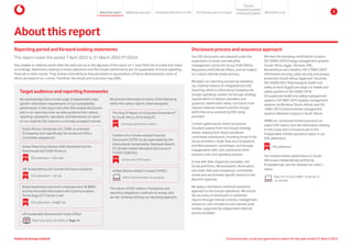 South African Companies Act, 2008, as amended
(Companies Act) (specifically the Social and Ethics
Committee obligations)
Global Reporting Initiative (GRI) Standards and the
Greenhouse Gas (GHG) Protocol

JSE Sustainability and Climate Disclosure Guidance
Broad-based black economic empowerment (B-BBEE)
and the Amended Information and Communications
Technology (ICT) Sector Code1
UN Sustainable Development Goals (SDGs)
Aboutthisreport
The nature of ESG matters, frameworks and
reporting obligations continues to evolve, and
we will continue refining our reporting approach.
Reporting period and forward-looking statements
This report covers the period 1 April 2023 to 31 March 2024 (FY2024).
Any notable or material events after this date and up to the approval of this report on 7 June 2024 are included and noted
accordingly. Statements relating to future operations and the Group’s performance are not guarantees of future operating,
financial or other results. They involve uncertainty as they are based on assumptions of future developments, some of
which are beyond our control. Therefore, the results and outcomes may differ.
Disclosure process and assurance approach
Our ESG disclosures are prepared under the
supervision of senior and executive
management, led by the Group Chief Officer:
Regulatory and External Affairs, and are subject
to a robust internal review process.
We begin our reporting process by reviewing
our material matters for integrated and ESG
reporting, which is informed by reviewing the
Group’s operating context, the Group’s strategy,
requirements of relevant standards and
guidance, stakeholder needs, and inputs from
relevant external research and the Group’s
performance as assessed by ESG rating
providers.
Content gathering for these disclosures
included outputs from the Group’s strategy
review, drawing from Board and Board
committee submissions, including those of the
Social and Ethics; Audit, Risk and Compliance;
and Remuneration committees, and through
engagements with, and submissions from,
business units and operating entities.
In line with their respective mandates, the
Social and Ethics, Remuneration, Nomination,
and Audit, Risk and Compliance committees
review and recommend specific reports to the
Board for approval.
We apply a risk-based combined assurance
approach to the Group’s operations. We ensure
the accuracy of disclosures in published
reports through internal controls, management
assurance, and compliance and internal audit
reviews, supported by independent external
service providers.
We have the following certifications in place:
ISO 50001:2018 Energy management systems
(South Africa, Egypt, Tanzania, DRC,
Mozambique and Lesotho), ISO 270001:2022
Information security, cyber security and privacy
protection (South Africa, Egypt and Tanzania),
ISO 45003:2021 Psychological health and
safety at work (Egypt) and align our health and
safety systems to ISO 45001:2018
Occupational health and safety management
systems; ISO 9001:2015 Quality management
systems certification (South Africa); and ISO
14001:2015 Environmental management
systems (Midrand campus in South Africa).
KPMG Inc conducted limited assurance on
select ESG metrics and the information relating
to the scope and conclusions are in the
independent limited assurance report in our
ESG addendum.
Our transformation performance in South
Africa was independently verified by
EmpowerLogic and we retained our Level 1
status.
Read more about the SDGs on Page 14
ESG ESG addendum  GRI index
ESG ESG addendum  JSE tab
The King IV Report on Corporate Governance™
for South Africa, 2016 (King IV)
Taskforce for Climate-related Financial
Disclosures (TCFD) (to be superseded by the
International Sustainability Standards Board’s
S2 Climate-related Standards Disclosure in
FY2025 (ISSB S2))
United Nations Global Compact (UNGC)
We provide information in terms of the following
within the various reports listed alongside:
GOV Corporate governance report
TCFD Climate and TCFD report
UNGC communication on progress
We acknowledge that a broad range of stakeholders have
specific information requirements of our sustainability
performance. In this report and other ESG-related disclosures
and in our reporting suite, we take guidance from various
reporting regulations, standards, and frameworks to report
on our material ESG impacts in a broadly accepted manner:
Target audience and reporting frameworks
Read the Group’s B-BBEE certificate on
our website
ESG ESG addendum
ESG ESG addendum  B-BBEE tab
Environmental, social and governance report for the year ended 31 March 2024
Vodacom Group Limited
About this report Materiality approach Leadership reflections on ESG Our ESG approach and impact
Purpose
Maintaining trust
Empowering people
Protectingtheplanet 3
 