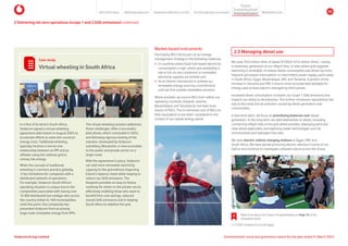 Case study
Virtual wheeling in South Africa
IR Read more about the impact of loadshedding on Page 74 of the
integrated report
1. FY2023 restated to include Egypt.
2.3 Managing diesel use
We used 70.0 million litres of diesel (FY2023: 67.0 million litres)1
, mainly
in stationary generators at our offgrid sites, or sites where grid-supplied
electricity is unreliable. Increased diesel consumption was driven by more
frequent grid power interruptions or intermittent power supply, particularly
in South Africa, Egypt, Mozambique, DRC and Tanzania. A portion of the
increase in Tanzania and DRC is due to more accurate data available for
energy used at base stations managed by third parties.
Increased diesel consumption increases our scope 1 GHG emissions and
impacts our ability to decarbonise. This further introduces reputational risk
due to the noise and air pollution caused by diesel generators near
communities.
In the short term, we focus on prioritising batteries over diesel
generators. In the long term, we seek alternatives to diesel, including
connecting offgrid sites to the grid where possible, deploying wind and
solar where applicable, and exploring newer technologies such as
microturbines and hydrogen fuel cells.
We have electric vehicle charging stations in Egypt, DRC and
South Africa. We have started procuring electric vehicles in some of our
OpCos and continue to investigate a phased rollout across the Group.
Market-based instruments
Purchasing RECs forms part of our energy
management strategy in the following instances:
y In countries where fossil fuel-based electricity
consumption is high, where grid availability is
low or full on-site conversion to renewable
electricity supplies are limited; and
y As an interim mechanism to achieve our
renewable energy sourcing commitments
until we find suitable renewable solutions.
Where possible, we source RECs from within our
operating countries; however Lesotho,
Mozambique, and Tanzania do not have local
issuers of RECs. The incremental cost of RECs (or
their equivalent) is low when considered in the
context of our overall energy spend.
In a first of its kind in South Africa,
Vodacom signed a virtual wheeling
agreement with Eskom in August 2023 to
accelerate efforts to solve the country’s
energy crisis. Traditional wheeling
typically involves a one-to-one
relationship between an IPP and an
offtaker using the national grid to
convey the energy.
While the concept of traditional
wheeling is common practice globally,
it has limitations for companies with a
distributed network of operations.
For example, Vodacom South Africa’s
operating situation is unique due to the
complexities associated with having over
15 000 distributed low-voltage sites across
the country linked to 168 municipalities.
Until this point, this complexity has
prevented Vodacom from accessing
large-scale renewable energy from IPPs.
The virtual wheeling solution addresses
these challenges. After a successful
pilot phase, which concluded in 2022,
and following rigorous testing of the
solution, developed by Vodacom
subsidiary, Mezzanine, is now accessible
to the public and private sector on a
larger scale.
With the agreement in place, Vodacom
can add more renewable electricity
capacity to the grid without impacting
Eskom’s balance sheet while helping to
reduce our GHG emissions. The
blueprint provides an easy-to-follow
roadmap for others in the private sector,
effectively enabling those who want to
benefit from cost savings, reduced
overall GHG emissions and in helping
South Africa to stabilise the grid.
2 Delivering net zero operations (scope 1 and 2 GHG emissions) continued
Vodacom Group Limited Environmental, social and governance report for the year ended 31 March 2024
About this report Materiality approach Leadership reflections on ESG Our ESG approach and impact
Purpose
Maintaining trust
Empowering people
Protectingtheplanet 45
 