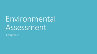 Environmental 
Assessment 
Chapter 2 
 