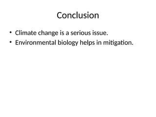 Conclusion About Invironment Issue Environmental_Biology_Presentations.pptx