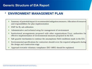 © 2013 KPMG Advisory Services Private Limited, an Indian limited liability company and a member firm of the KPMG network of
independent member firms affiliated with KPMG International Cooperative (“KPMG International”), a Swiss entity. All rights reserved.
Generic Structure of EIA Report
• ENVIRONMENT MANAGEMENT PLAN
 