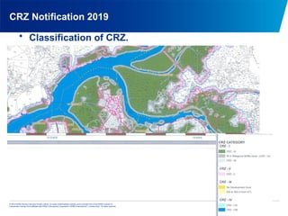 © 2013 KPMG Advisory Services Private Limited, an Indian limited liability company and a member firm of the KPMG network of
independent member firms affiliated with KPMG International Cooperative (“KPMG International”), a Swiss entity. All rights reserved.
CRZ Notification 2019
• Classification of CRZ.
 