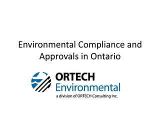 Environmental Compliance and
     Approvals in Ontario
 