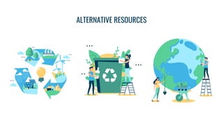 ALTERNATIVE RESOURCES
 