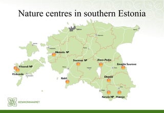 Nature centres in southern Estonia 