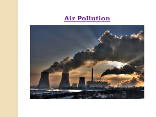 Air Pollution
 