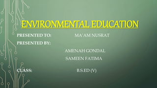 Role of Education in Environmental Preservvation | PPTX
