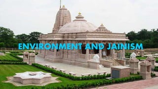 ENVIRONMENT AND JAINISM
 