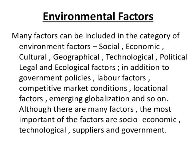 Environmental Factors As Important As >> Environmental Factors Environmental Factors As Important As >> Environmental Factors