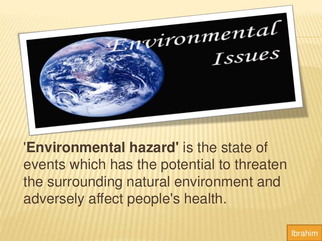 Environmental hazard
