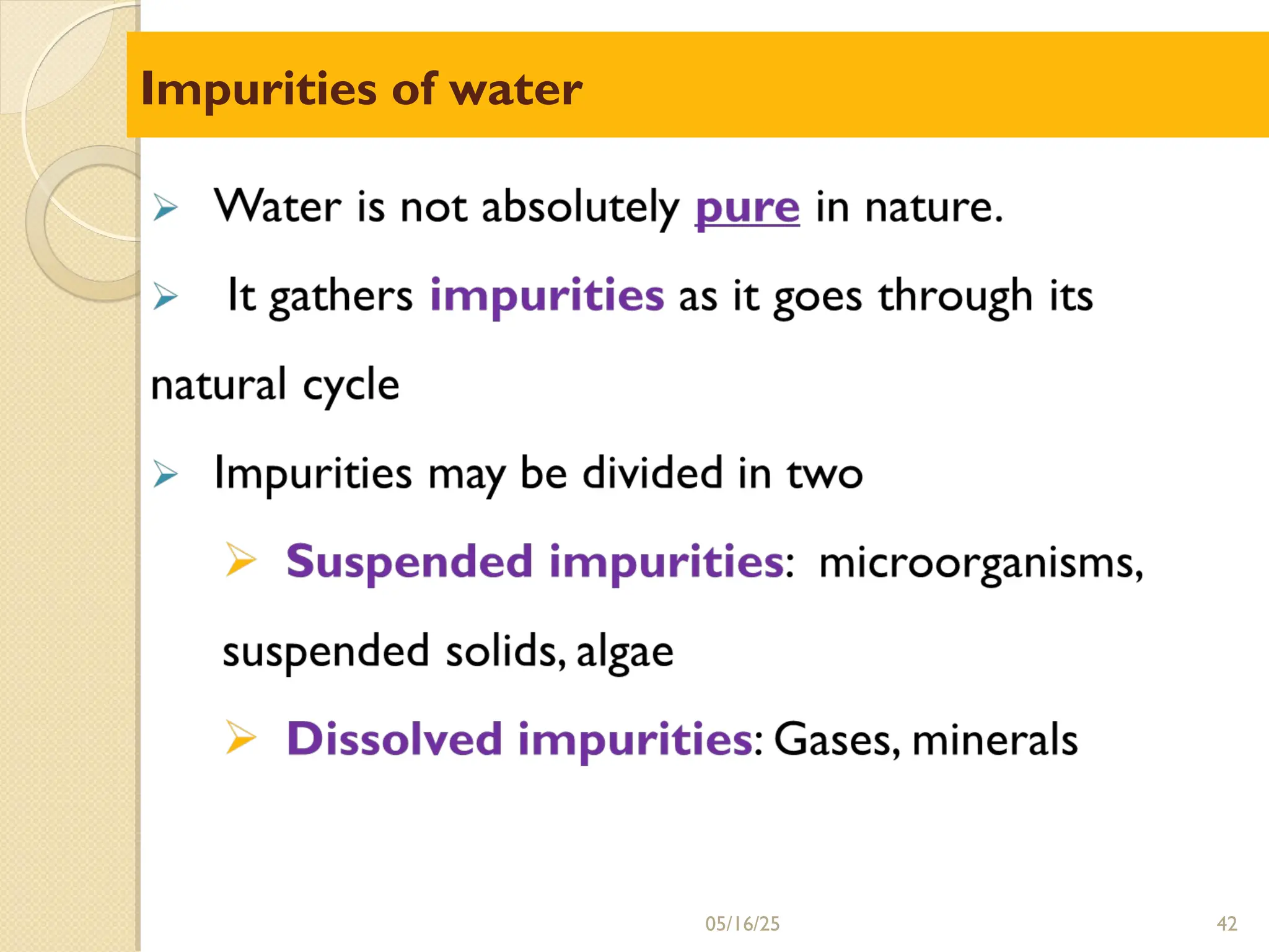 Impurities of water
05/16/25 42
 