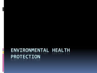 Environmental Health Protection 