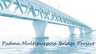 Padma Multipurpose Bridge Project
 