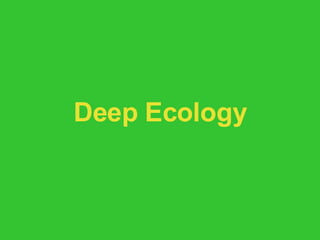 Deep Ecology 