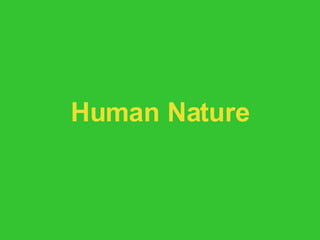 Human Nature 