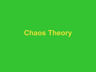 Chaos Theory 