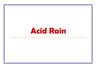 Acid Rain
 