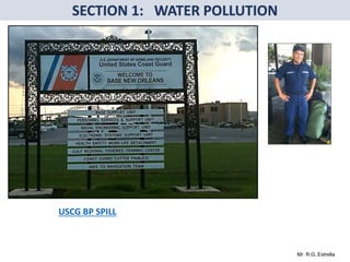 Mr. R.G. Estrella
USCG BP SPILL
 