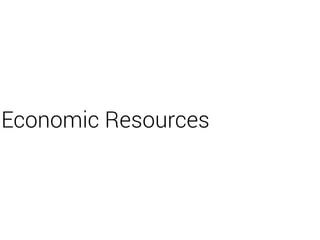 Economic Resources
 