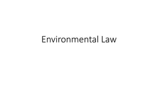 Environmental Law
 