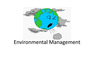 Environmental Management
 