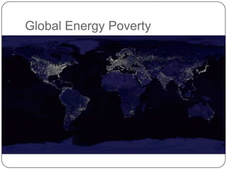Global Energy Poverty
 