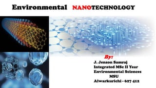 By:
J. Jenson Samraj
Integrated MSc II Year
Environmental Sciences
MSU
Alwarkurichi - 627 412
 