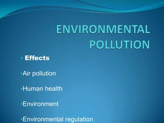 ENVIRONMENTAL POLLUTION ,[object Object]