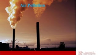 Air Pollution
 