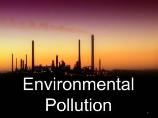 Polution Best Sentation Environmental pollution good presentation.pptx