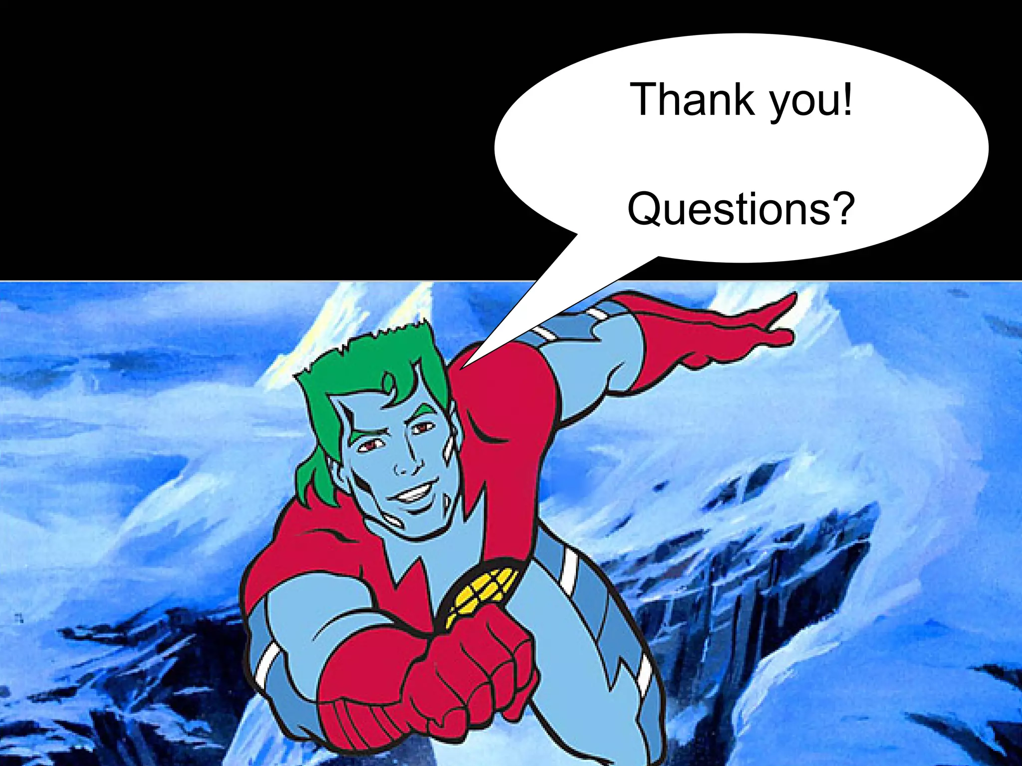 Thank you!
Questions?

 