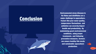 Fish Production Conclusion Environmental stress Diseases in finfish and shellfish | PDF
