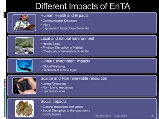 Different Impacts of EnTA12 February 20108ITTM WS-09/10