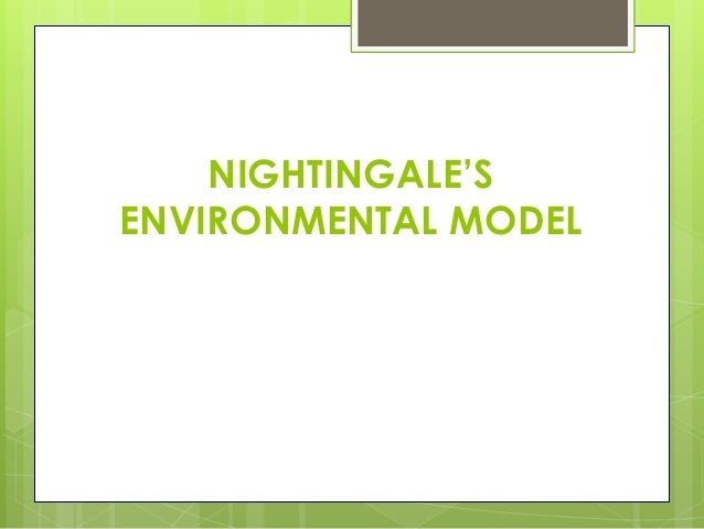 environmental theory Canons of nightingale’s environmental theory, i came to know that few aspects of physical environment was ignored which pushed the patient to critical situation. environmental theory Canons of nightingale’s environmental theory, i came to know that few aspects of physical environment was ignored which pushed the patient to critical situation.
