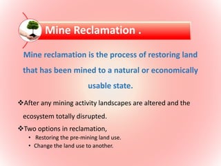 Environmental threats and reclamation after underground mining 1 | PPTX
