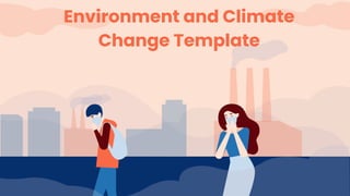 Environment and Climate
Change Template
 