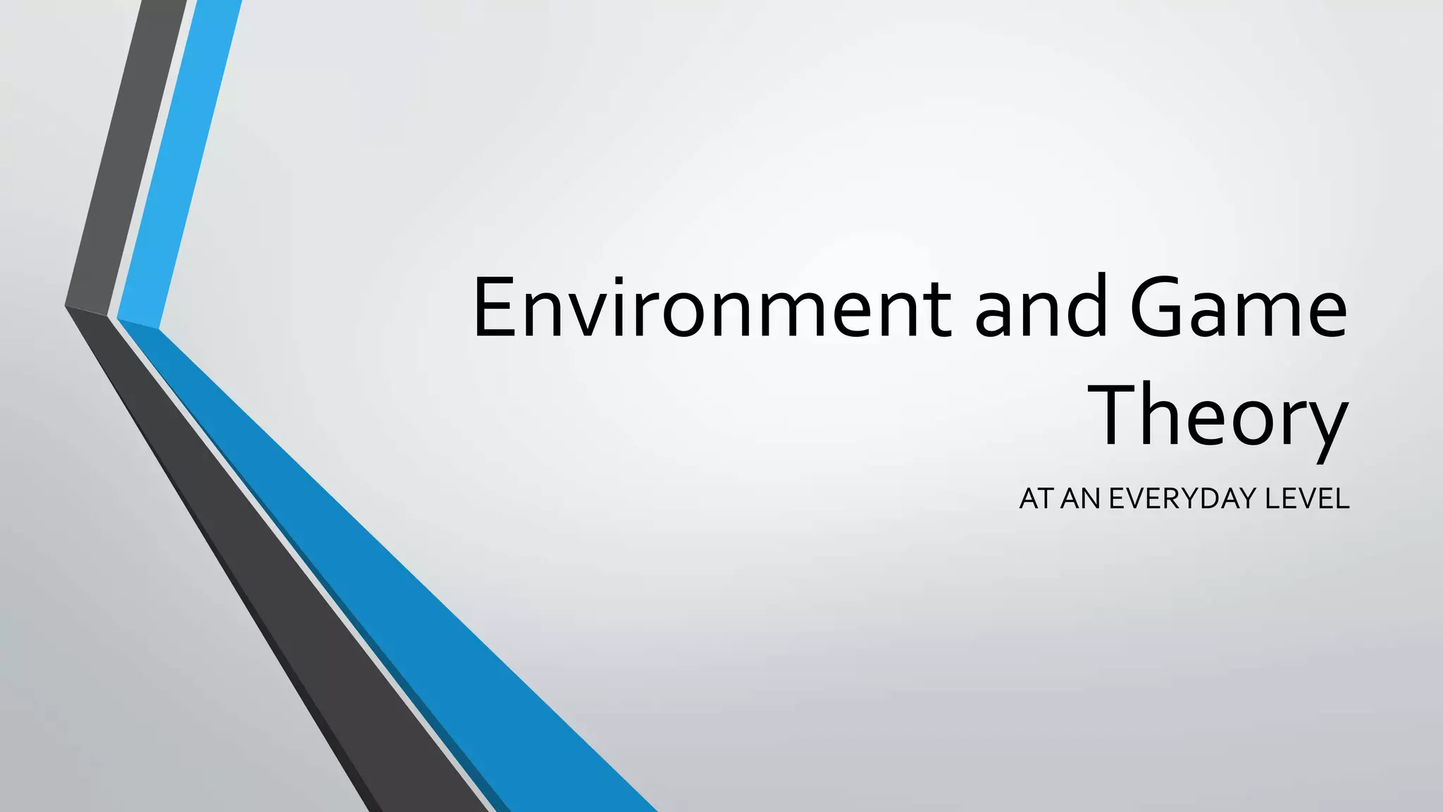 Environment and game theory | PPTX