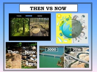 THEN VS NOW
 