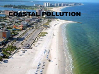 COASTAL POLLUTION 