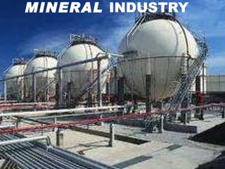 MINERAL  INDUSTRY 