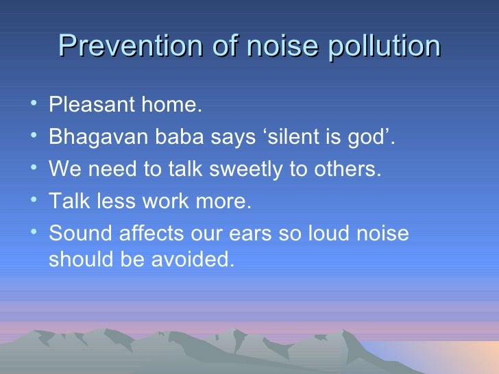 noise pollution prevention Pollution is the contamination of air, soil, or water by the discharge of harmful substances pollution prevention is the reduction or elimination of pollution at the source (source reduction) instead of at the end-of-the-pipe or stack. noise pollution prevention Pollution is the contamination of air, soil, or water by the discharge of harmful substances pollution prevention is the reduction or elimination of pollution at the source (source reduction) instead of at the end-of-the-pipe or stack.