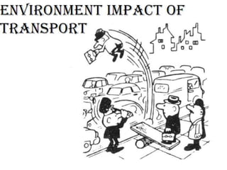 Transportation Effect Environment aspects of transportation | PDF