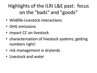 Livestock and environment at ILRI: Past, present and future