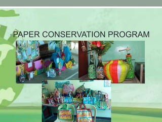 Conserving Paper Environment Friendly Schools System final.pptx