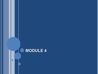 MODULE 4
 