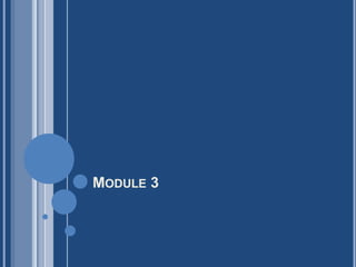 MODULE 3
 
