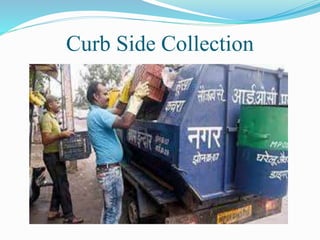 Curb Side Collection
 