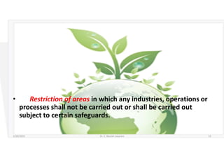 • Restriction of areas in which any industries, operations or
processes shall not be carried out or shall be carried out
subject to certain safeguards.
5/20/2021 Dr. C. Beulah Jayarani 15
 