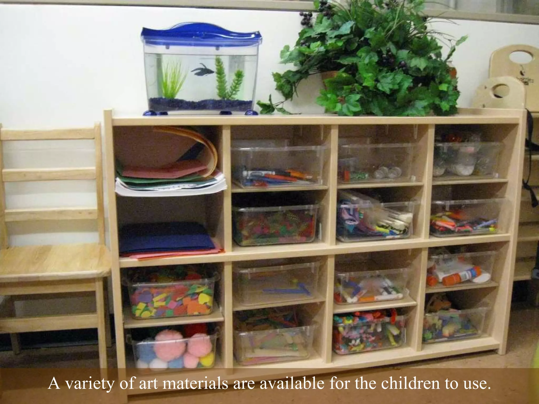 A variety of art materials are available for the children to use. 