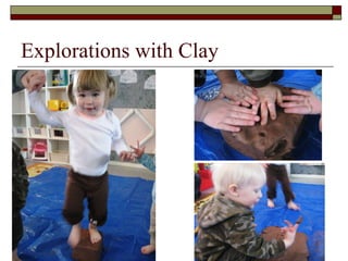 Explorations with Clay 